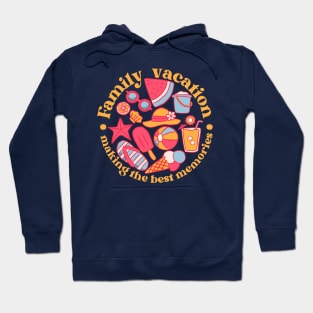 Family vacation making the best memories Hoodie